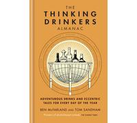 The Thinking Drinkers Almanac : Drinks for Every Day of the Year