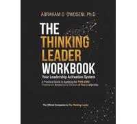 The Thinking Leader Workbook: Your Leadership Activation System