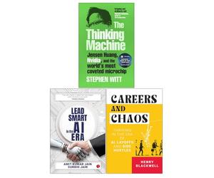 The Thinking Machine by Stephen Witt, Lead Smart in the AI Era by Amit Kumar Jain and Surbhi Jain & Careers and Chaos by Henry Blackwell 3 Books Collection Set