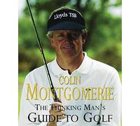 The Thinking Man's Guide to Golf: The Common-sense Way to Improve Your Game