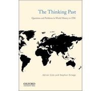 The Thinking Past: Questions and Problems in World History to 1750 by Adrian Col