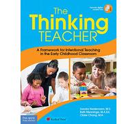 The Thinking Teacher: A Framework for Intentional Teaching in the Early Childhood Classroom