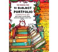 The Thinking Tree - 10 Subject Portfolio: 1 Year Plan - Illustrated For All Ages - Home, Library & Internet Based Curriculum Handbook & Study Guide