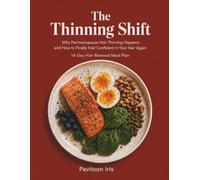 THE THINNING SHIFT: Why Perimenopause Hair Thinning Happens and How to Finally Feel Confident in Your Hair Again -14-Day Hair Renewal Meal Plan (The Midlife Reset Series)