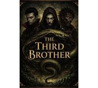The Third Brother: The Serpent's Heir