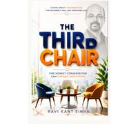 The Third Chair: One Honest Conversation Can Change Everything