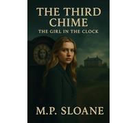 The Third Chime: The Girl in the Clock: 1 (The Hollowvale Trilogy)
