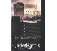 The Third Day Of July: Can you save someone who is just as broken as you?
