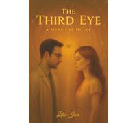 The Third Eye: A Mystical Novel
