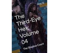 The Third-Eye Hex: Volume 04: The Shadow Court: 4