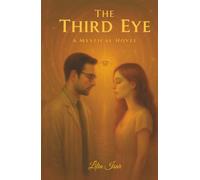 The Third Eye Revision #2: A Mystical Novel
