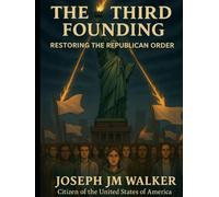 The Third Founding: Restoring the Republican Order