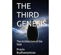 THE THIRD GENESIS: The Architecture of the Void (The Andromeda Archives)