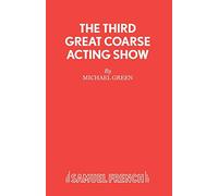 The Third Great Coarse Acting Show (Acting Edition S.)