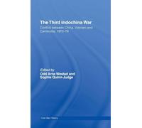 The Third Indochina War: Conflict between China, Vietnam and Cambodia, 1972-79 (Cold War History)