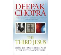 The Third Jesus by Deepak Chopra (2008-08-02)