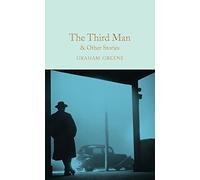 The Third Man and Other Stories: (Macmillan Collector's Library)
