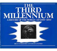 The Third Millennium: A History of the World : Ad 2000-3000