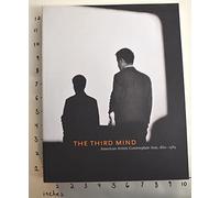 The Third Mind: American Artists Contemplate Asia, 1860-1989