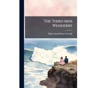 The Third Miss Wenderby