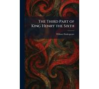 The Third Part of King Henry the Sixth