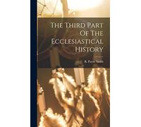 The Third Part Of The Ecclesiastical History