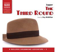The Third Round (A Bulldog Drummond Adventure)