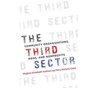 The Third Sector: Community Organizations, NGOs, and Nonprofits
