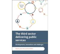The Third Sector in Public Services: Developments, Innovations and Challenges (Third Sector Research)