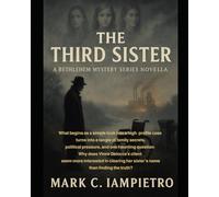 The Third Sister: She claimed her sister was innocent. She never said she was. (The Bethlehem Mystery Series)