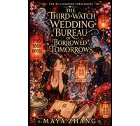 The Third-Watch Wedding Bureau of Borrowed Tomorrows: A Cozy Paranormal Fantasy Mystery: 3 (The 81 Laughing Stratagems)