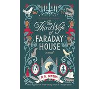 The Third Wife of Faraday House: Gothic Fiction Meets Forbidden Romance in a Seaside Mystery Novel