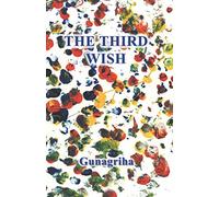 The Third Wish: The inner and outer pursuit of freedom and happiness