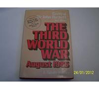 The Third World War: A Future History by General Sir John Hackett and others (1-May-1978) Hardcover