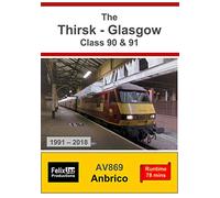 The Thirsk - Glasgow Class 90 & 91 (1991 - 2018)