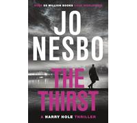 The Thirst: The compulsive Harry Hole novel from the No.1 Sunday Times bestseller: 11 (Harry Hole, 11)