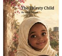 The Thirsty Child: An African Folklore (Tales from Zanzibar: African Folklore to Live By.)