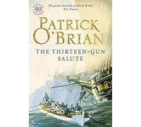 The Thirteen-Gun Salute by O'Brian, Patrick (April 1, 2010) Paperback