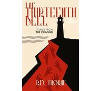 The Thirteenth Bell: Stories From The Channel: 1
