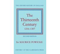 The Thirteenth Century 1216-1307 by Maurice Powicke - 9780198217084