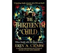 The Thirteenth Child: From the author of House of Salt and Sorrows