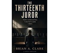The Thirteenth Juror: Twelve condemned him. I only had to speak. I didn't.