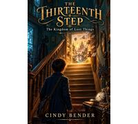 The Thirteenth Step: The Kingdom of Lost Things