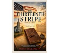 The Thirteenth Stripe: THE REMNANT CHRONICLES Book One