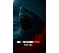 THE THIRTEENTH TITHE: A Mythological Horror (Sharon Abbas Psychological Thrillers)