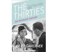 The Thirties : An Intimate History of Britain