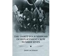 The Thirty-Four Missions of Replacement Crew Number Seven