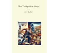 The Thirty-Nine Steps (Classic Books)