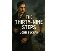The Thirty Nine Steps (Illustrated)