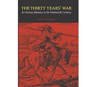 The Thirty Years' War and German Memory in the Nineteenth Century (Studies in War, Society, and the Military)